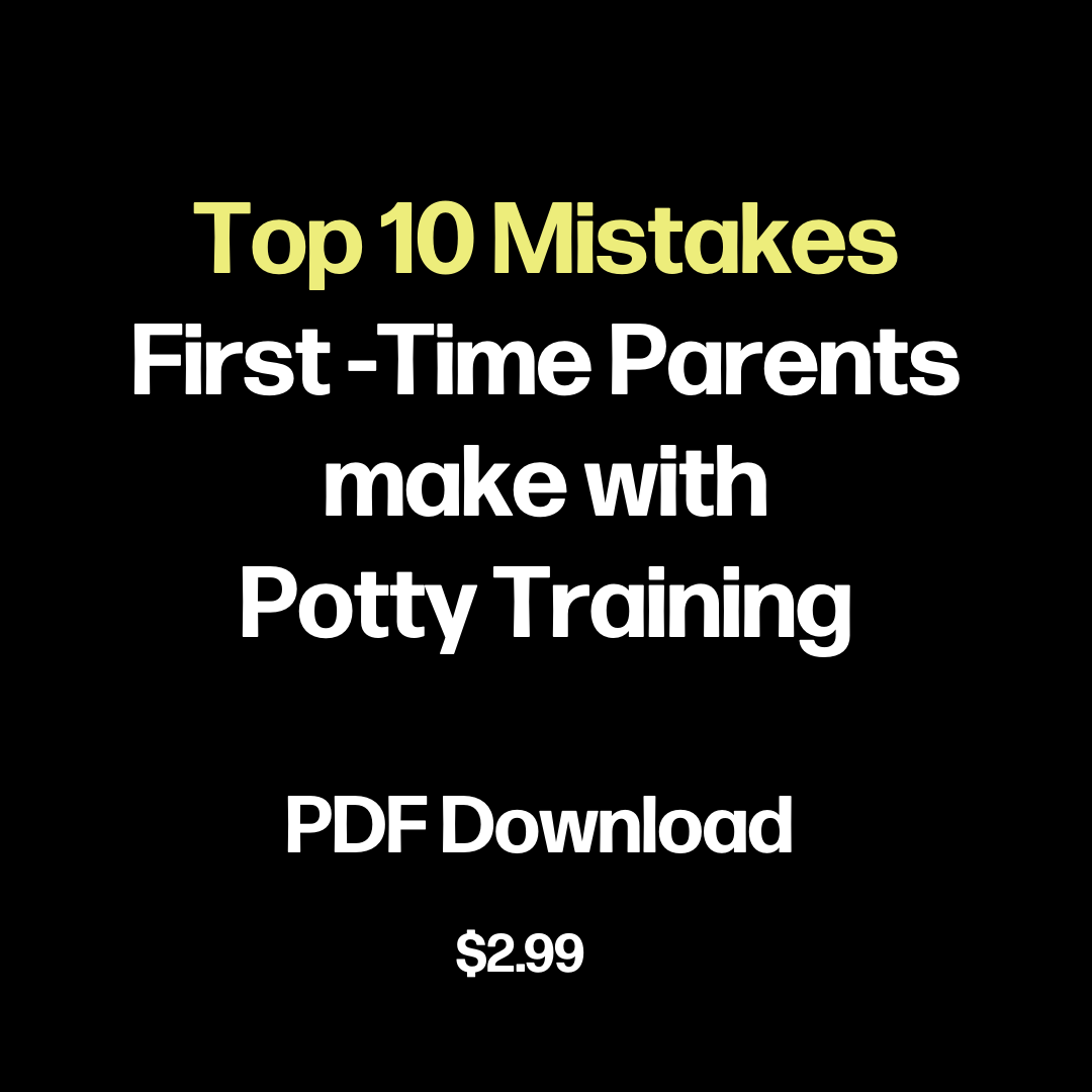 Top 10 Mistakes First Time Parents Make with Potty Training PDF Download