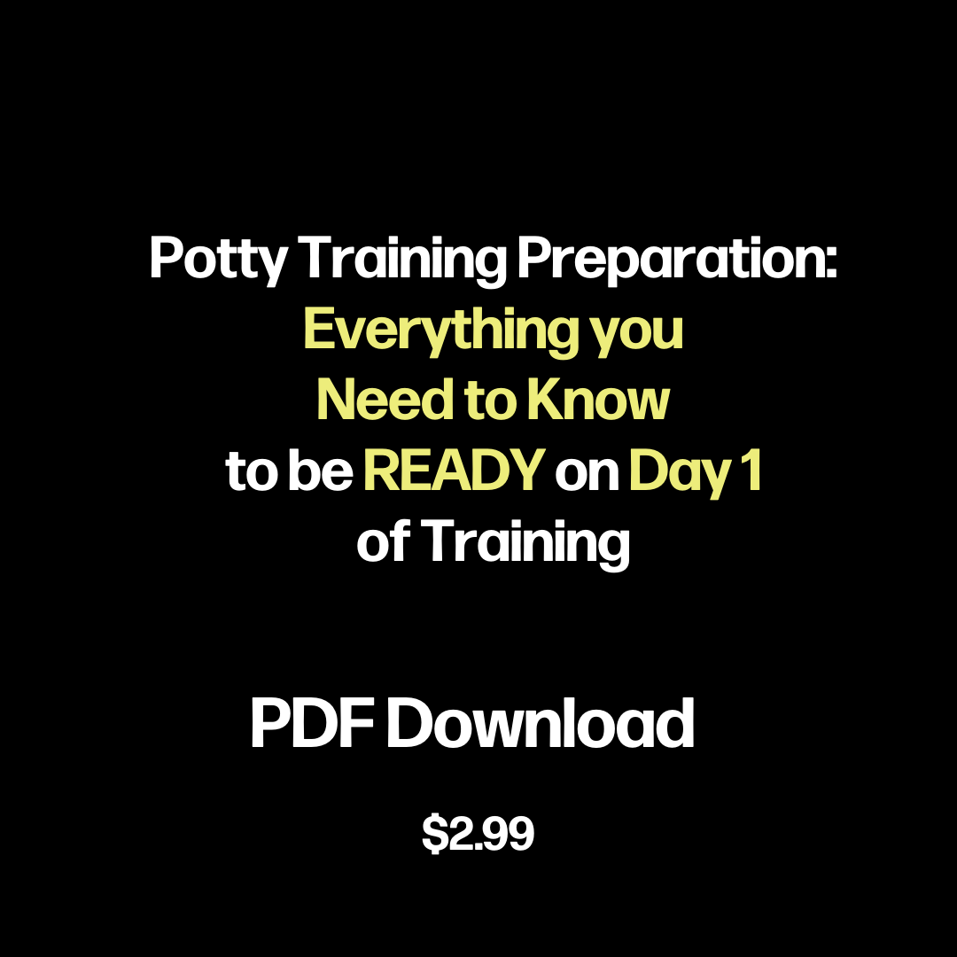Potty Training Preparation:  Everything you Need to Know to be Ready on Day 1 of Training